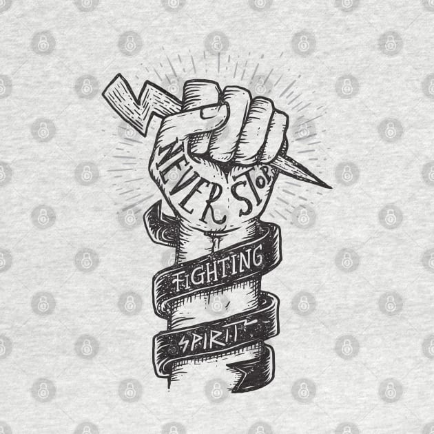 Never Stop Fighting Spirit by quilimo